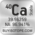 40ca isotope 40ca enriched 40ca abundance 40ca atomic mass 40ca