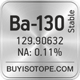 ba-130 isotope ba-130 enriched ba-130 abundance ba-130 atomic mass ba-130