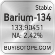 barium-134 isotope barium-134 enriched barium-134 abundance barium-134 atomic mass barium-134