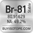 br-81 isotope br-81 enriched br-81 abundance br-81 atomic mass br-81