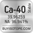 ca-40 isotope ca-40 enriched ca-40 abundance ca-40 atomic mass ca-40
