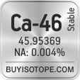 ca-46 isotope ca-46 enriched ca-46 abundance ca-46 atomic mass ca-46