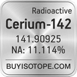 cerium-142 isotope cerium-142 enriched cerium-142 abundance cerium-142 atomic mass cerium-142