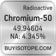 chromium-50 isotope chromium-50 enriched chromium-50 abundance chromium-50 atomic mass chromium-50
