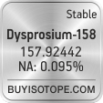 dysprosium-158 isotope dysprosium-158 enriched dysprosium-158 abundance dysprosium-158 atomic mass dysprosium-158