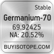 germanium-70 isotope germanium-70 enriched germanium-70 abundance germanium-70 atomic mass germanium-70