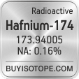 hafnium-174 isotope hafnium-174 enriched hafnium-174 abundance hafnium-174 atomic mass hafnium-174