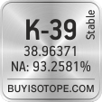 k-39 isotope k-39 enriched k-39 abundance k-39 atomic mass k-39