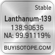 lanthanum-139 isotope lanthanum-139 enriched lanthanum-139 abundance lanthanum-139 atomic mass lanthanum-139