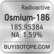 osmium-186 isotope osmium-186 enriched osmium-186 abundance osmium-186 atomic mass osmium-186