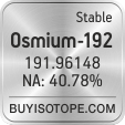 osmium-192 isotope osmium-192 enriched osmium-192 abundance osmium-192 atomic mass osmium-192