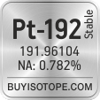 pt-192 isotope pt-192 enriched pt-192 abundance pt-192 atomic mass pt-192