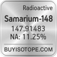 samarium-148 isotope samarium-148 enriched samarium-148 abundance samarium-148 atomic mass samarium-148