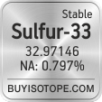 sulfur-33 isotope sulfur-33 enriched sulfur-33 abundance sulfur-33 atomic mass sulfur-33