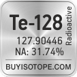 te-128 isotope te-128 enriched te-128 abundance te-128 atomic mass te-128