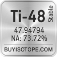 ti-48 isotope ti-48 enriched ti-48 abundance ti-48 atomic mass ti-48