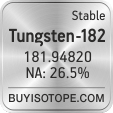 tungsten-182 isotope tungsten-182 enriched tungsten-182 abundance tungsten-182 atomic mass tungsten-182