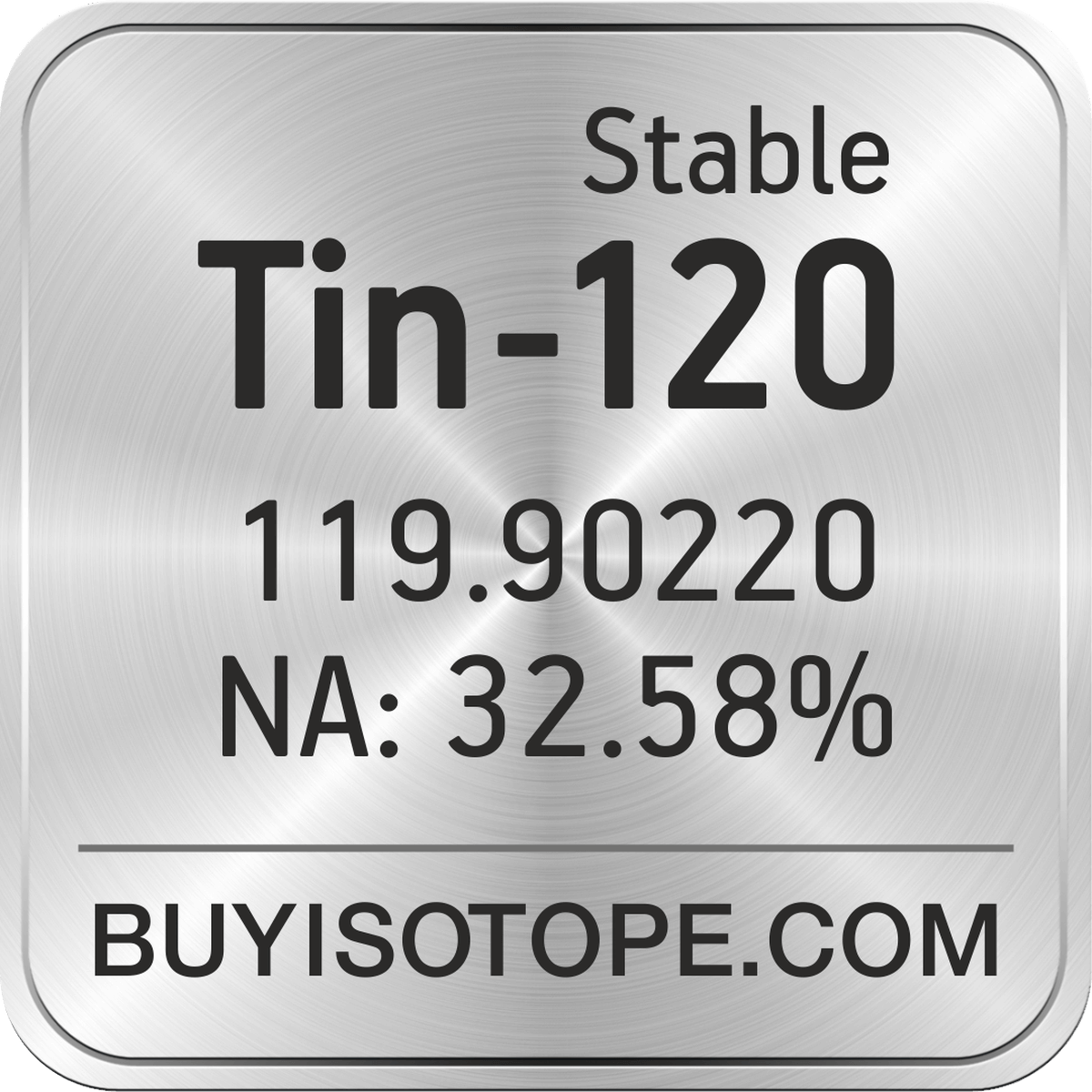 Tin-120, Tin-120 Isotope, Enriched Tin-120, Tin-120 Metal