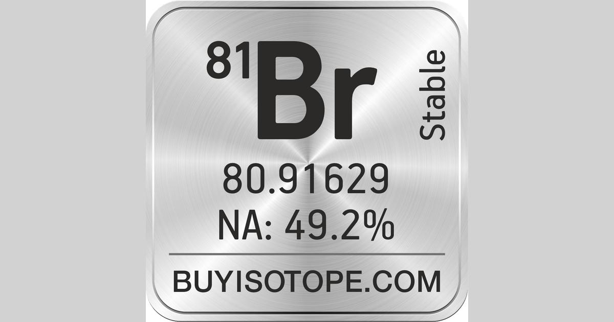 81Br Isotope, Enriched 81Br, 81Br Sodium Bromide, 81Br Price