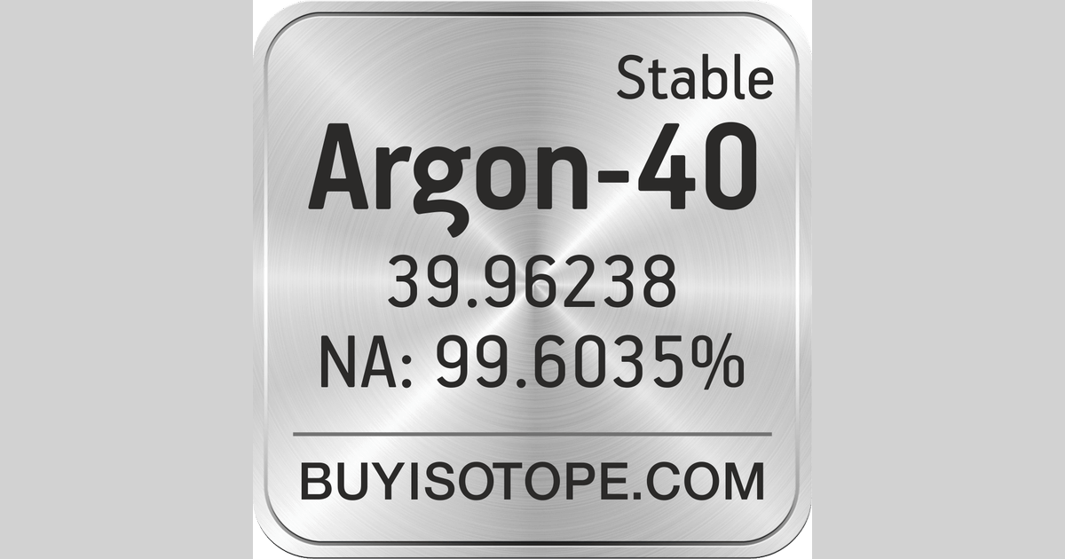 Argon40, Argon40 Isotope, Enriched Argon40, Argon40 Gas