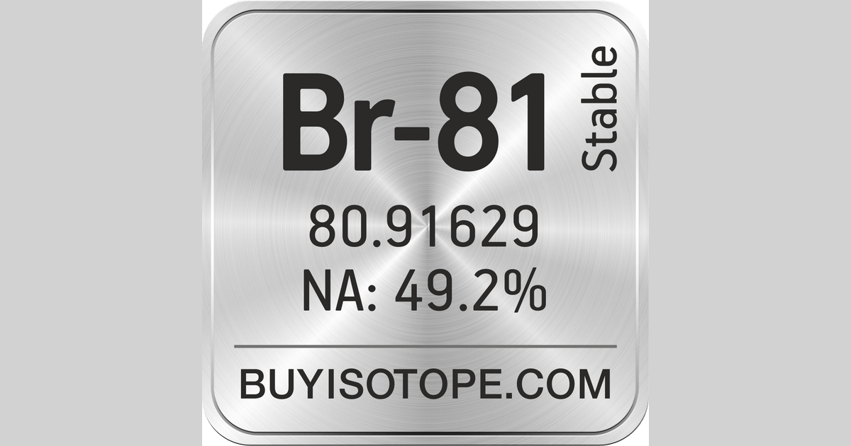 Br81 Isotope, Enriched Br81, Br81 Sodium Bromide, Br81 Price