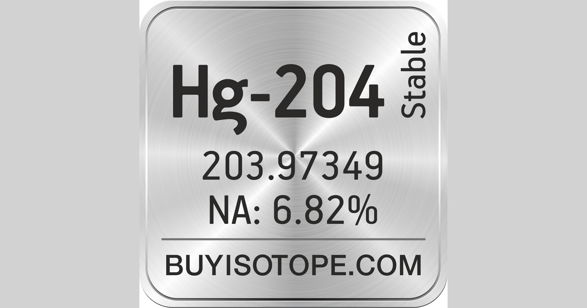 Hg-204 Isotope, Enriched Hg-204, Hg-204 Metal, Hg-204 Oxide