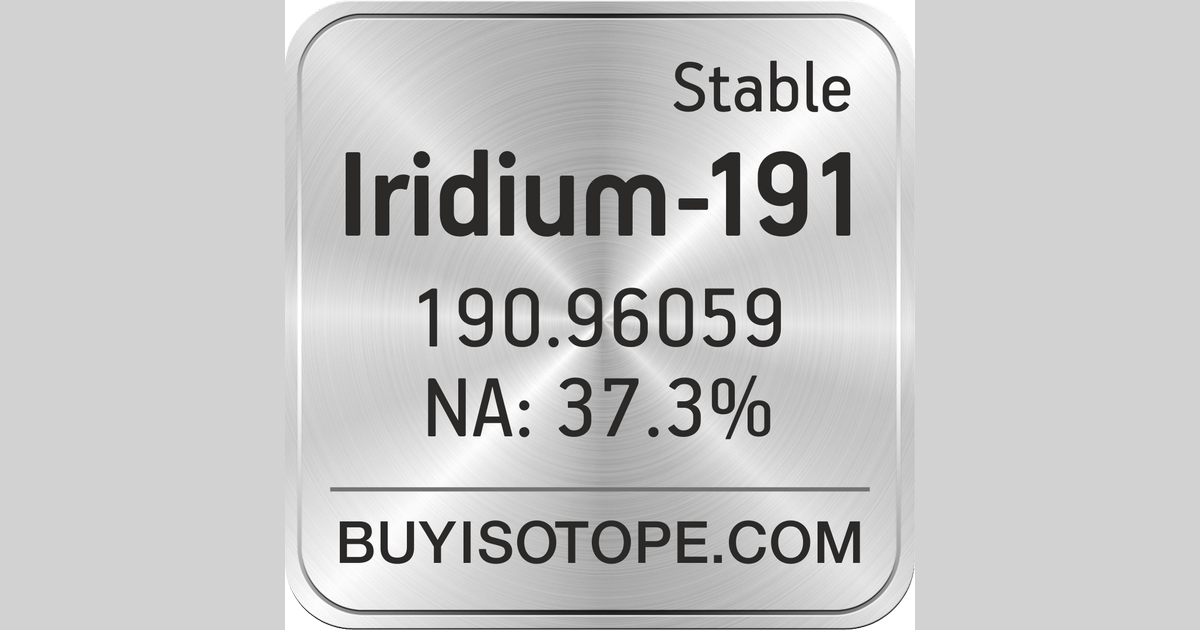Iridium191, Iridium191 Isotope, Enriched Iridium191