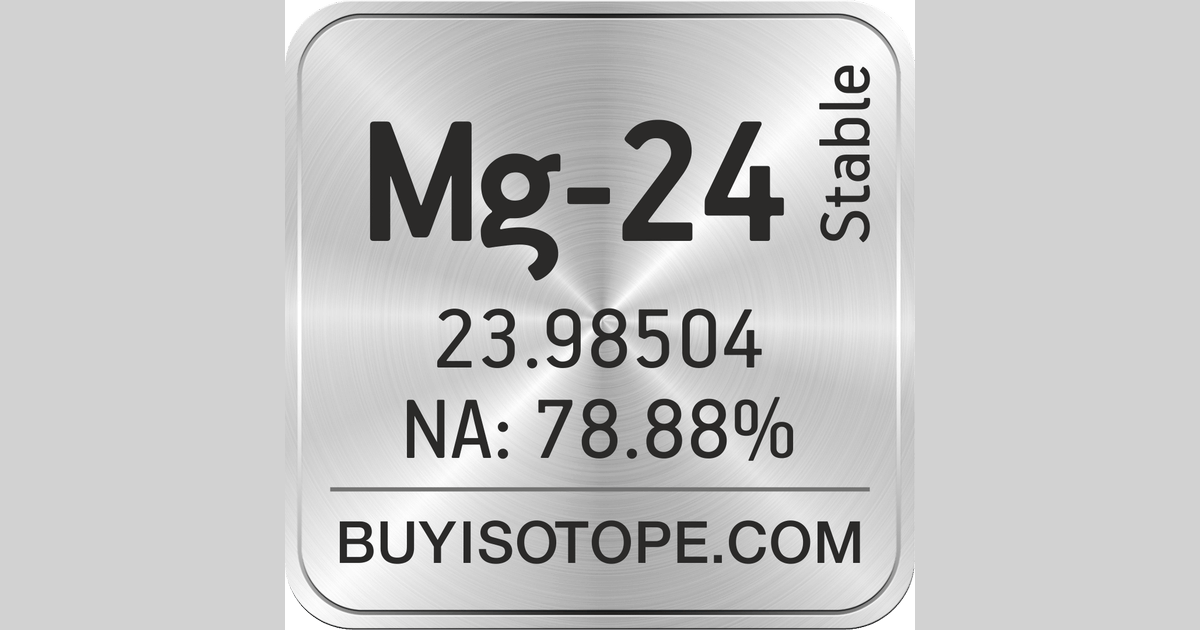 Mg24 Isotope, Enriched Mg24, Mg24 Oxide, Mg24 Metal, Mg24 Price