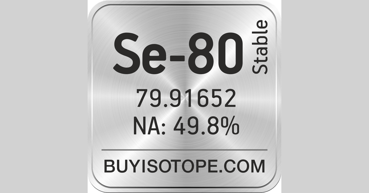 Se-80 Isotope, Enriched Se-80, Se-80 Elemental, Se-80 Price