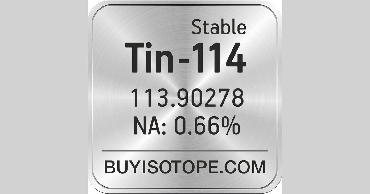 Tin-114, Tin-114 Isotope, Enriched Tin-114, Tin-114 Metal
